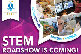 The IT Tralee STEM ROADSHOW IS COMING!